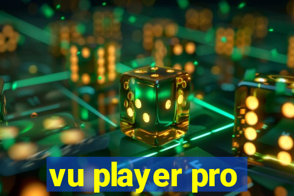 vu player pro